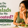 Healthy Salads Make Me Bloated