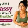 gassy even when I eat healthy